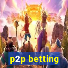 p2p betting